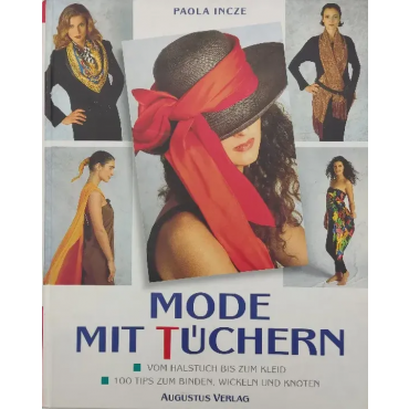 Mode mit Tüchern - Paola Incze, Annette Hempfling