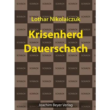 Krisenherd Dauerschach - Lothar Nikolaiczuk