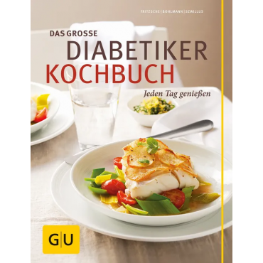 Das große Diabetiker-Kochbuch - Doris Fritzsche, Friedrich Bohlmann, Marlisa Szwillus