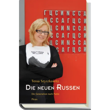 Die neuen Russen - Tessa Szyszkowitz