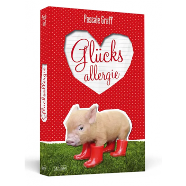 Glücksallergie - Pascale Graff
