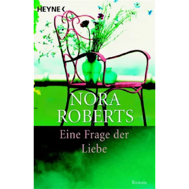 Eine Frage der Liebe - Nora Roberts