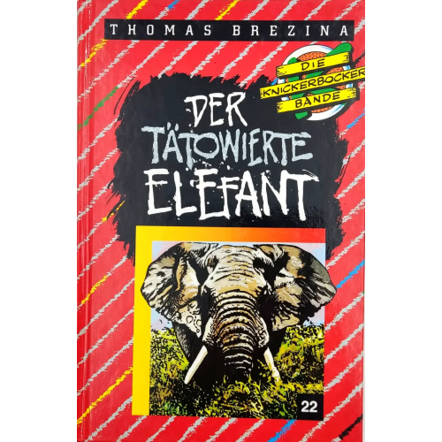 Thomas Brezina - die Knickerboker Bande, Band 22 - der tätowierte Elefant