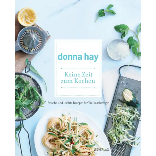 Keine Zeit zum Kochen - Donna Hay