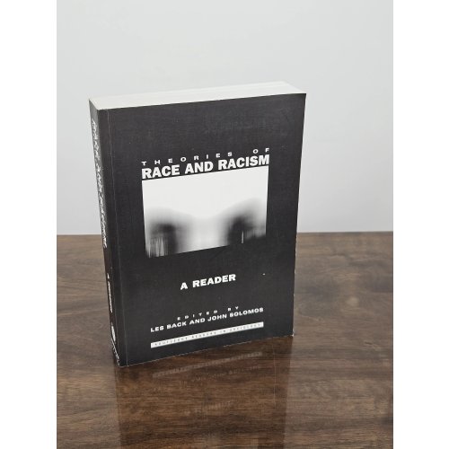 Theories of Race and Racism - Les Back and John Solomos (Hg.)