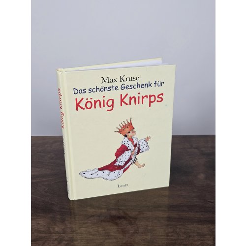 Das schönste Geschenk für König Knirps - Max Kruse