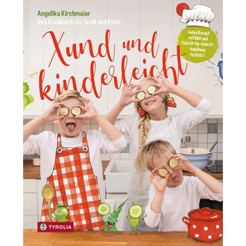 Xund und kinderleicht - Angelika Kirchmaier
