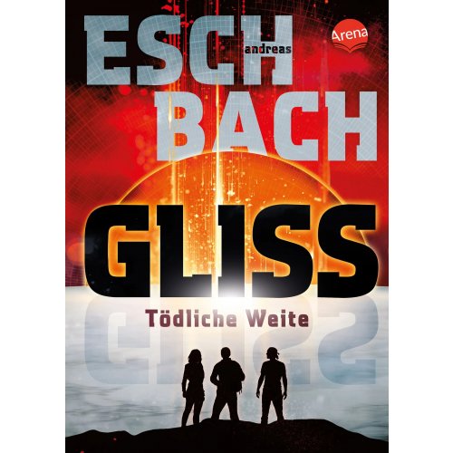 Gliss. Tödliche Weite - Andreas Eschbach