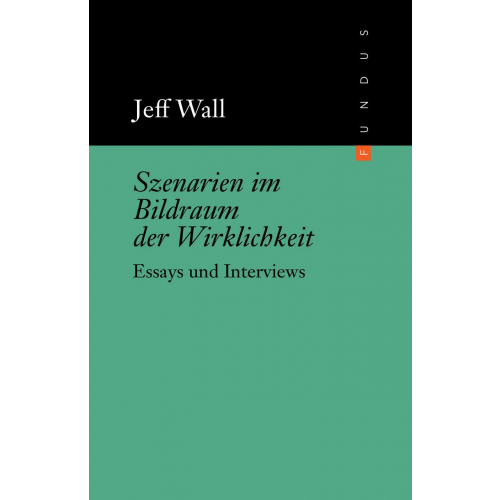 Szenarien im Bildraum der Wirklichkeit - Jeff Wall