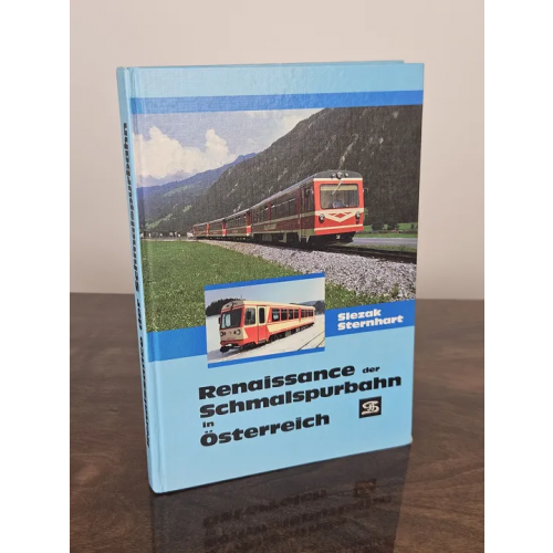 Renaissance der Schmalspurbahn in Österreich - Josef Otto Slezak
