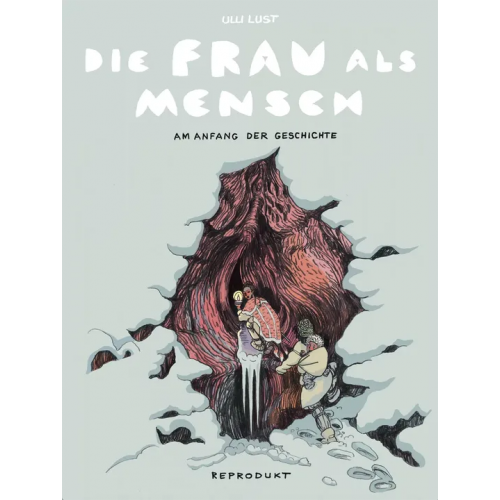Die Frau als Mensch - Am Anfang der Geschichte - Ulli Lust