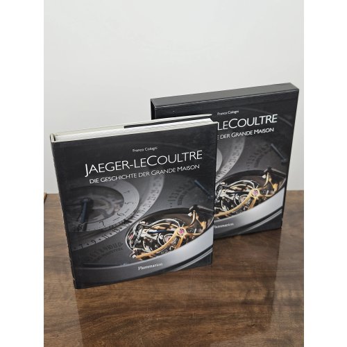 Jaeger-LeCoultre. Die Geschichte der Grande Maison. -  Franco Cologni