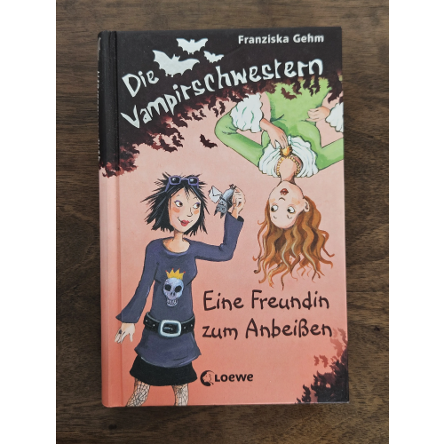 Die Vampirschwestern (Band 1) - Eine Freundin zum Anbeißen - Franziska Gehm
