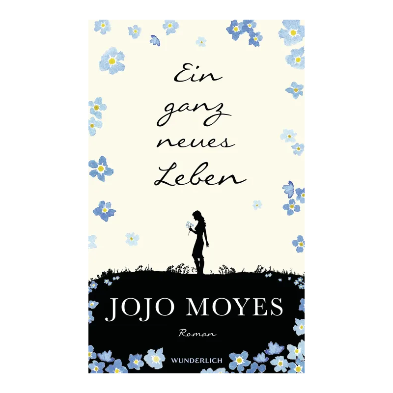 Jojo Moyes Ein Ganz Neues Leben Inhaltsangabe